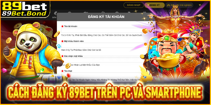 Hướng dẫn cách đăng ký 89Bet trên PC và Smartphone 