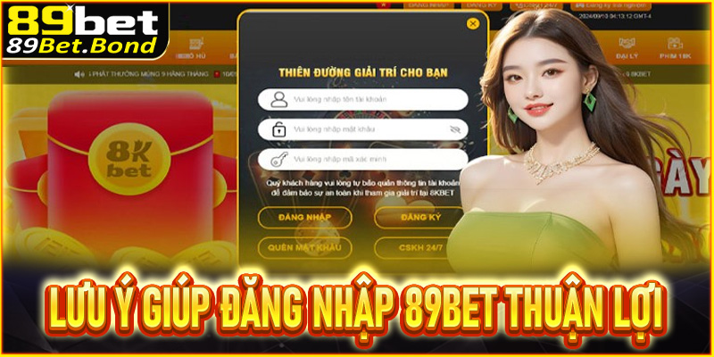 Các lưu ý vàng giúp thành viên đăng nhập 89Bet thuận lợi