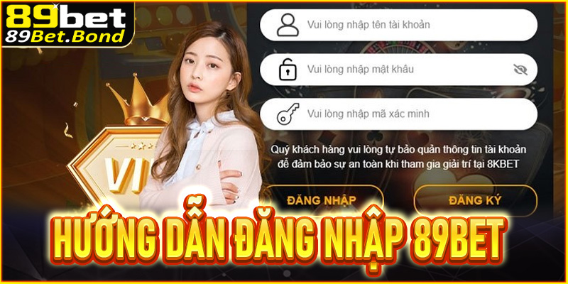 Hướng Dẫn Cách Đăng Nhập 89Bet